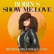 Robin S - Show Me Love (Emmaculate Radio Edit)